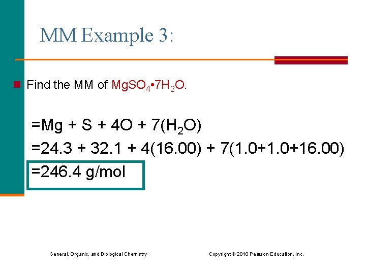 MM Example 3: n Find the MM of Mg. SO 4 • 7 H