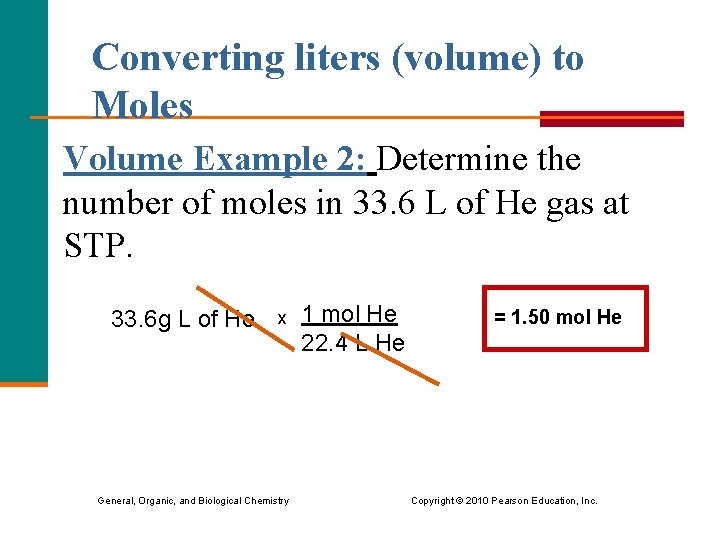 Converting liters (volume) to Moles Volume Example 2: Determine the number of moles in