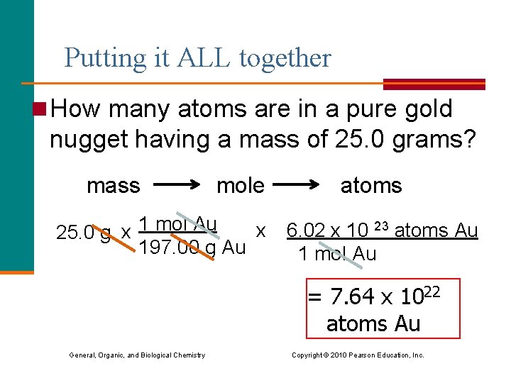 Putting it ALL together n How many atoms are in a pure gold nugget