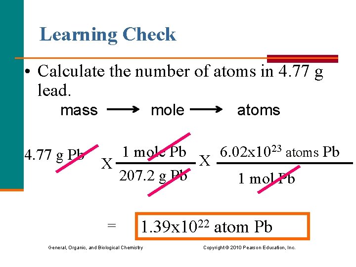 Learning Check • Calculate the number of atoms in 4. 77 g lead. mass