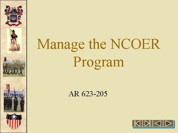 Manage the NCOER Program AR 623 -205 