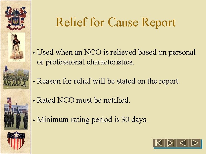 Relief for Cause Report • Used when an NCO is relieved based on personal