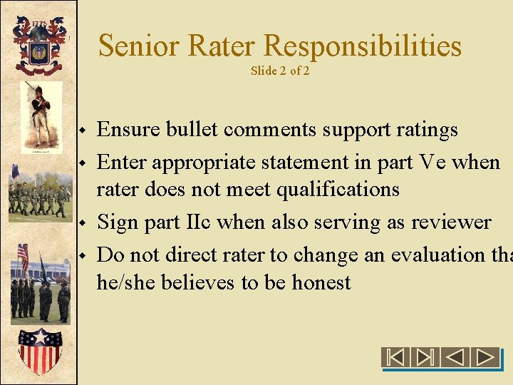 Senior Rater Responsibilities Slide 2 of 2 w w Ensure bullet comments support ratings