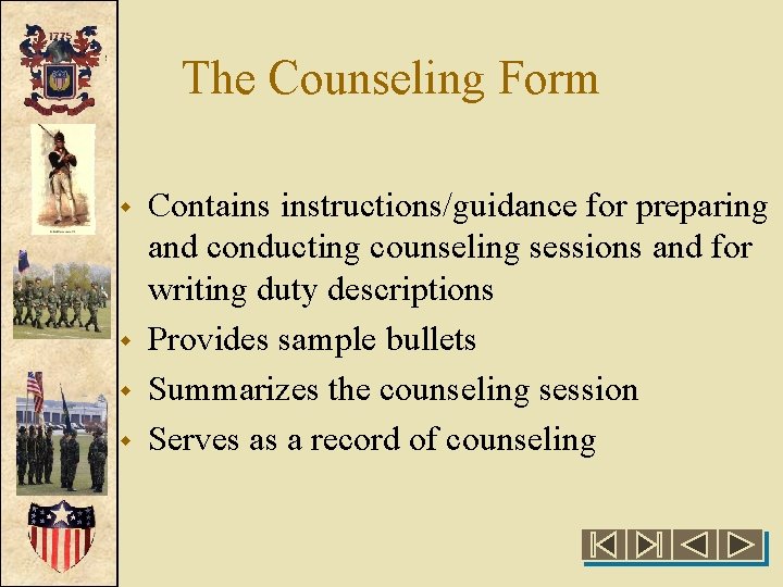 The Counseling Form w w Contains instructions/guidance for preparing and conducting counseling sessions and