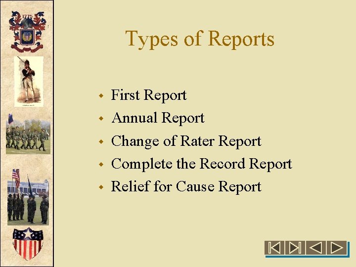 Types of Reports w w w First Report Annual Report Change of Rater Report