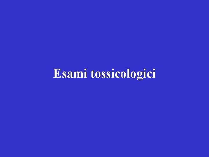 Esami tossicologici 