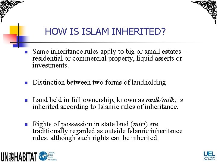 HOW IS ISLAM INHERITED? n n Same inheritance rules apply to big or small