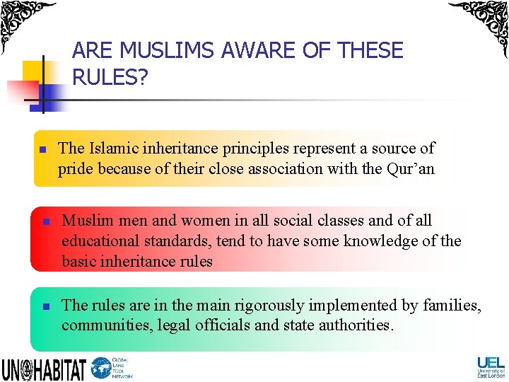 ARE MUSLIMS AWARE OF THESE RULES? n n n The Islamic inheritance principles represent