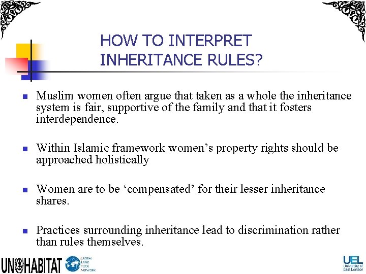 HOW TO INTERPRET INHERITANCE RULES? n n Muslim women often argue that taken as