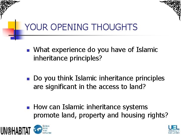 YOUR OPENING THOUGHTS n n n What experience do you have of Islamic inheritance