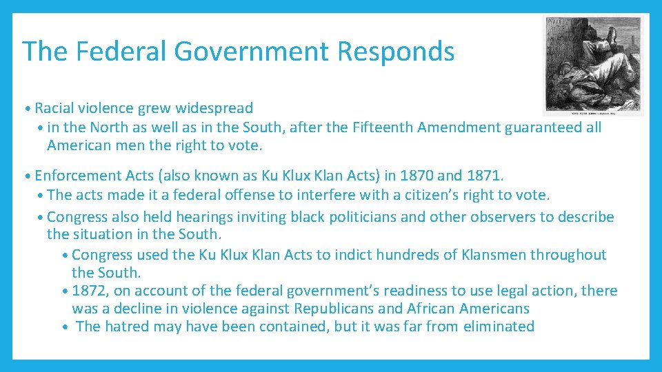 The Federal Government Responds • Racial violence grew widespread • in the North as