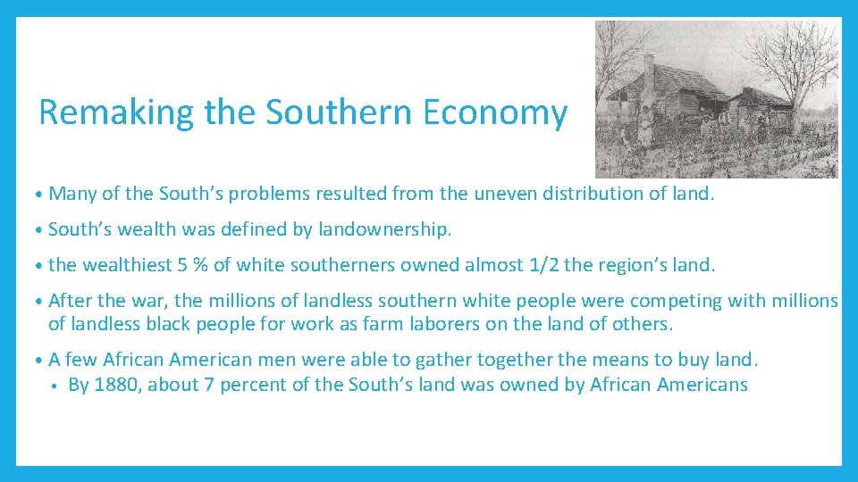 Remaking the Southern Economy • Many of the South’s problems resulted from the uneven