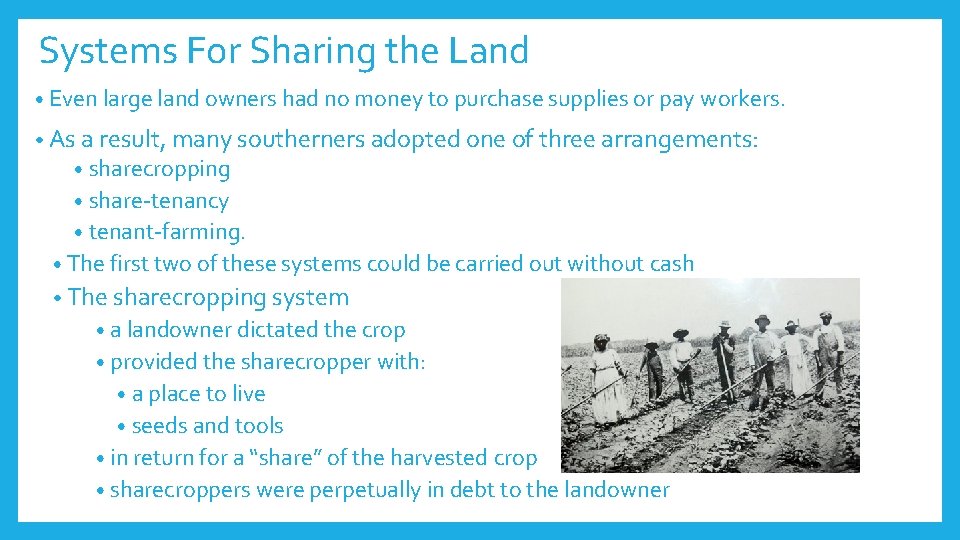 Systems For Sharing the Land • Even large land owners had no money to