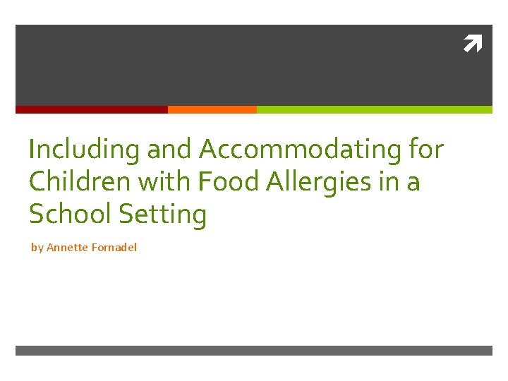  Including and Accommodating for Children with Food Allergies in a School Setting by