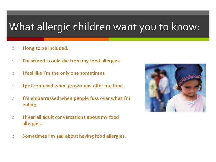 What allergic children want you to know: o I long to be included. o