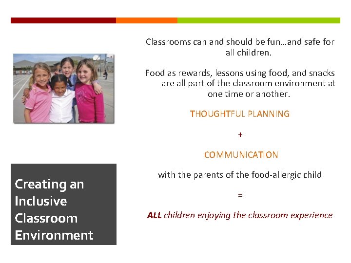 Classrooms can and should be fun…and safe for all children. Food as rewards, lessons