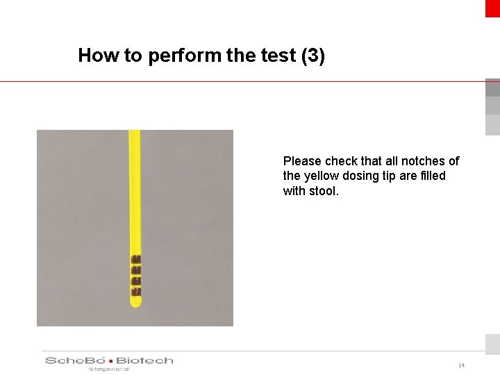 How to perform the test (3) Please check that all notches of the yellow