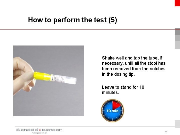 How to perform the test (5) Shake well and tap the tube, if necessary,