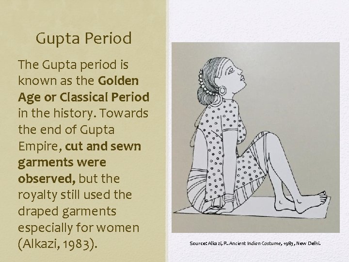 Gupta Period The Gupta period is known as the Golden Age or Classical Period