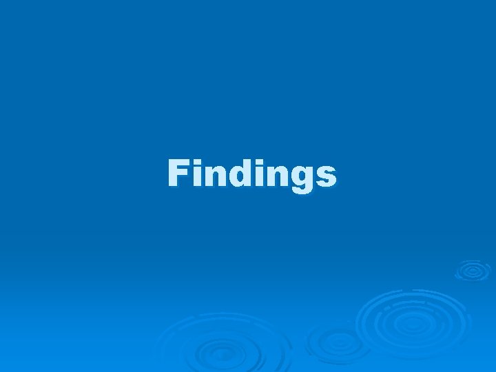 Findings 