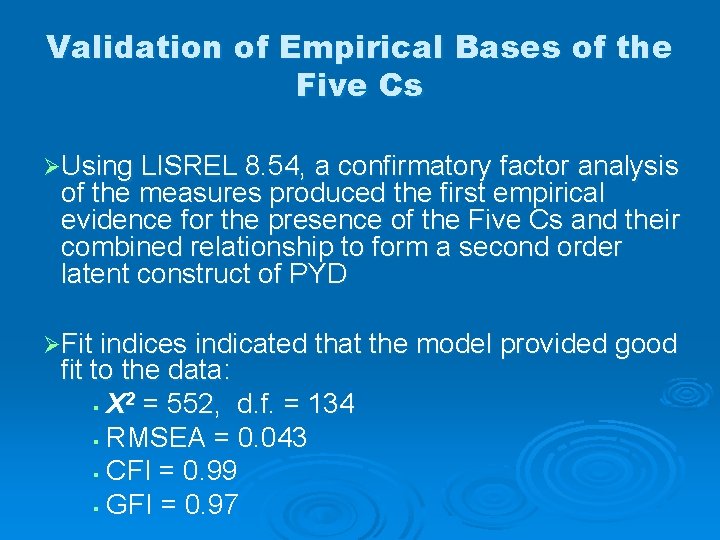Validation of Empirical Bases of the Five Cs ØUsing LISREL 8. 54, a confirmatory