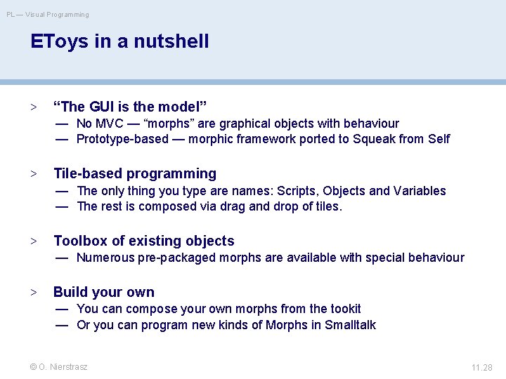 PL — Visual Programming EToys in a nutshell > “The GUI is the model” PL — Visual Programming EToys in a nutshell > “The GUI is the model”