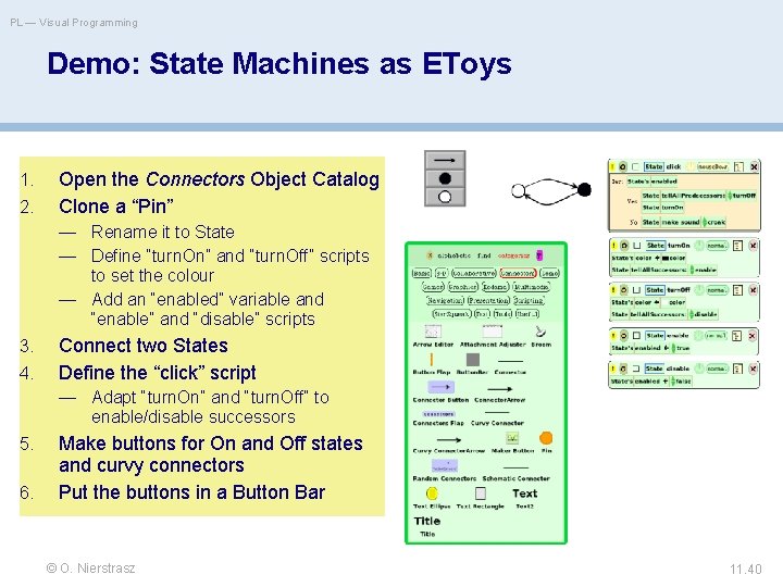 PL — Visual Programming Demo: State Machines as EToys 1. 2. Open the Connectors