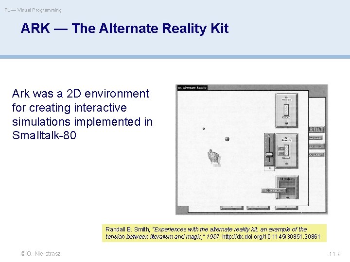 PL — Visual Programming ARK — The Alternate Reality Kit Ark was a 2