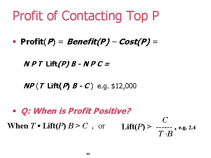 Profit of Contacting Top P § Profit(P) = Benefit(P) – Cost(P) = N P