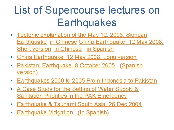 List of Supercourse lectures on Earthquakes • Tectonic explanation of the May 12, 2008,