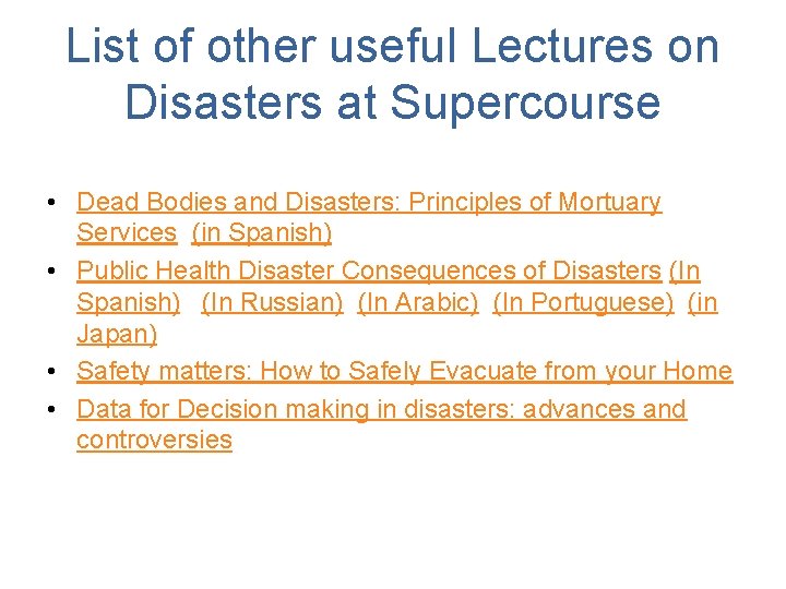 List of other useful Lectures on Disasters at Supercourse • Dead Bodies and Disasters: