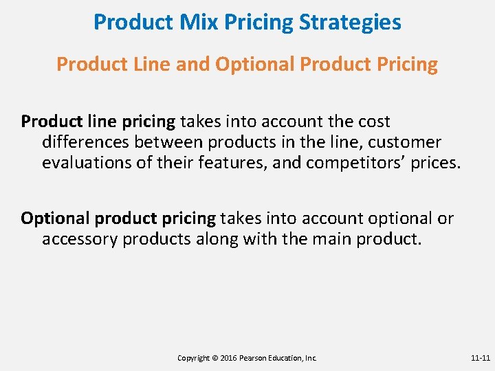 Product Mix Pricing Strategies Product Line and Optional Product Pricing Product line pricing takes