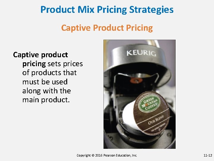 Product Mix Pricing Strategies Captive Product Pricing Captive product pricing sets prices of products