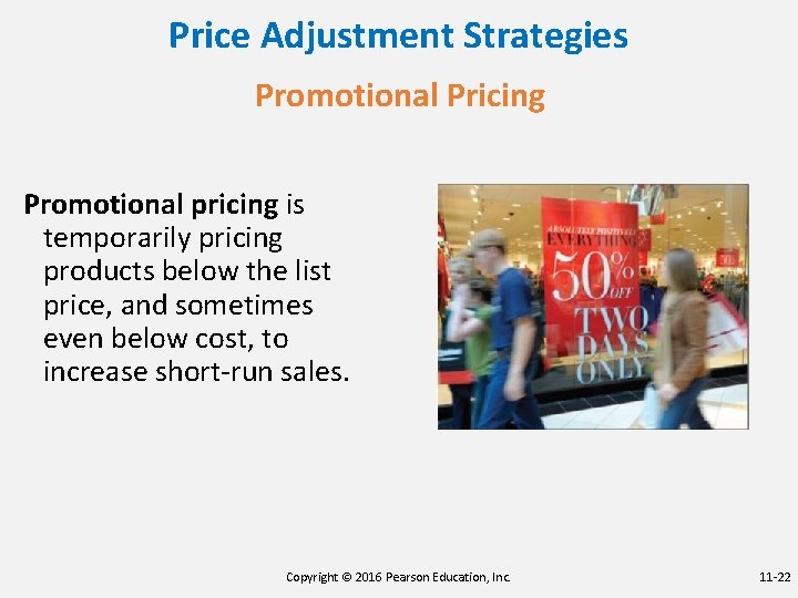 Price Adjustment Strategies Promotional Pricing Promotional pricing is temporarily pricing products below the list