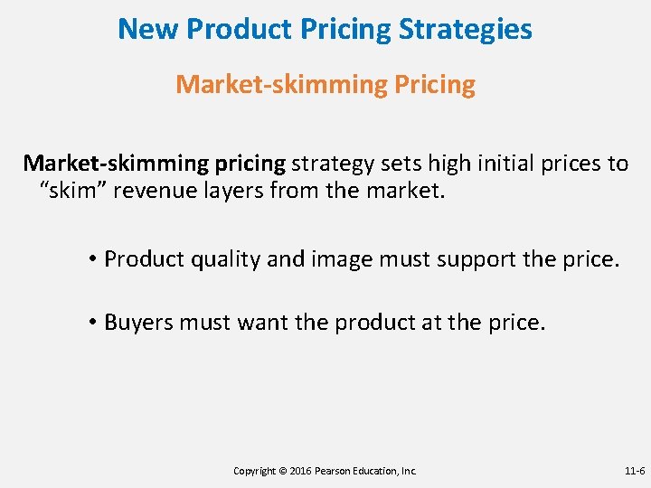 New Product Pricing Strategies Market-skimming Pricing Market-skimming pricing strategy sets high initial prices to