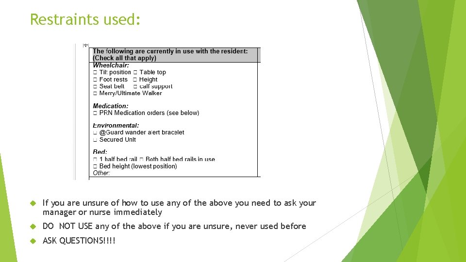 Restraints used: If you are unsure of how to use any of the above
