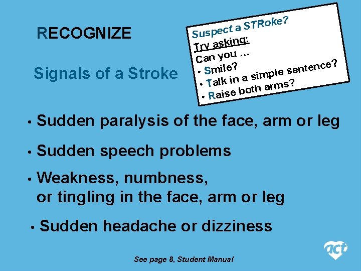 RECOGNIZE Signals of a Stroke e? k o R T ta. S c e