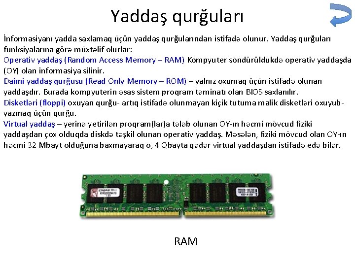 Yaddaş qurğuları İnformasiyanı yadda saxlamaq üçün yaddaş qurğularından istifadə olunur. Yaddaş qurğuları funksiyalarına görə