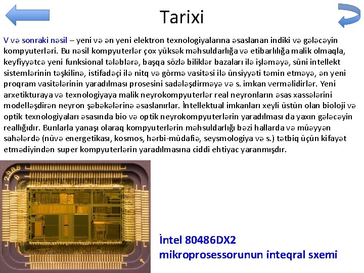 Tarixi V və sonraki nəsil – yeni və ən yeni elektron texnologiyalarına əsaslanan indiki