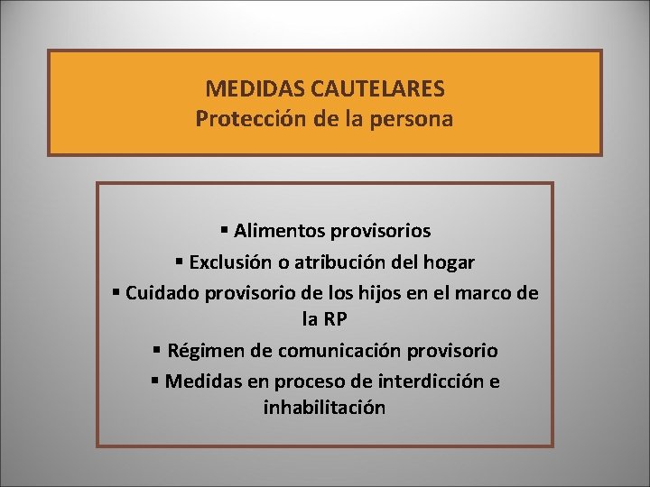 LAS MEDIDAS CAUTELARES EN EL PROCESO DE FAMILIA