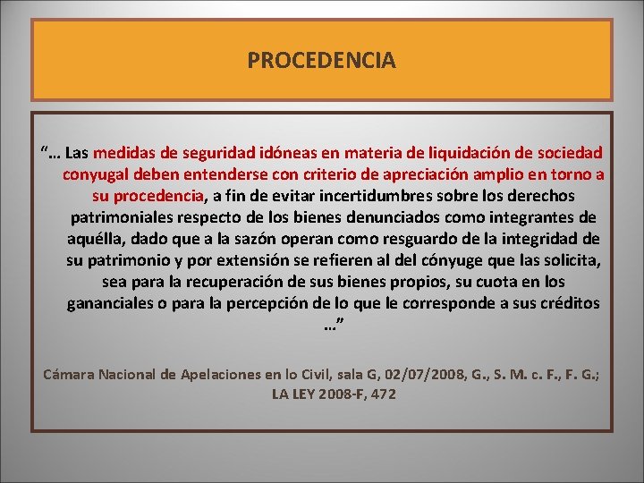 PROCEDENCIA “… Las medidas de seguridad idóneas en materia de liquidación de sociedad conyugal PROCEDENCIA “… Las medidas de seguridad idóneas en materia de liquidación de sociedad conyugal