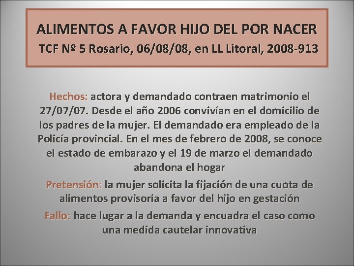 ALIMENTOS A FAVOR HIJO DEL POR NACER TCF Nº 5 Rosario, 06/08/08, en LL ALIMENTOS A FAVOR HIJO DEL POR NACER TCF Nº 5 Rosario, 06/08/08, en LL