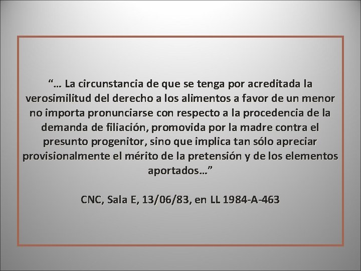 “… La circunstancia de que se tenga por acreditada la verosimilitud del derecho a “… La circunstancia de que se tenga por acreditada la verosimilitud del derecho a