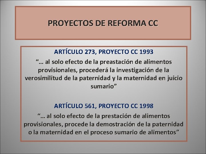 PROYECTOS DE REFORMA CC ARTÍCULO 273, PROYECTO CC 1993 “… al solo efecto de PROYECTOS DE REFORMA CC ARTÍCULO 273, PROYECTO CC 1993 “… al solo efecto de