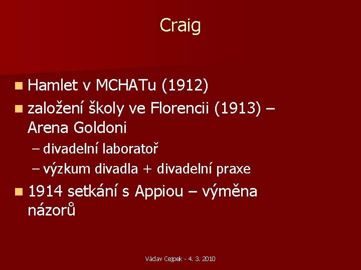 Craig n Hamlet v MCHATu (1912) n založení školy ve Florencii (1913) – Arena Craig n Hamlet v MCHATu (1912) n založení školy ve Florencii (1913) – Arena
