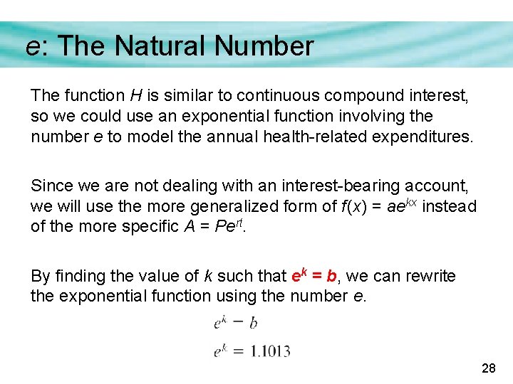 e: The Natural Number The function H is similar to continuous compound interest, so