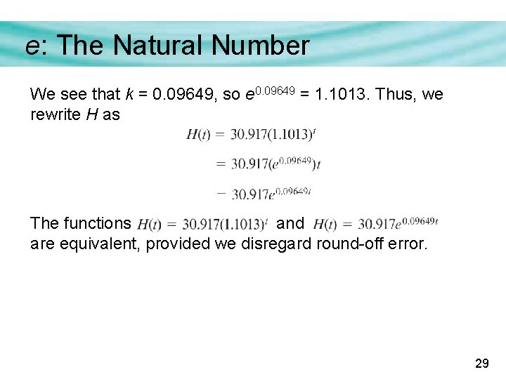 e: The Natural Number We see that k = 0. 09649, so e 0.