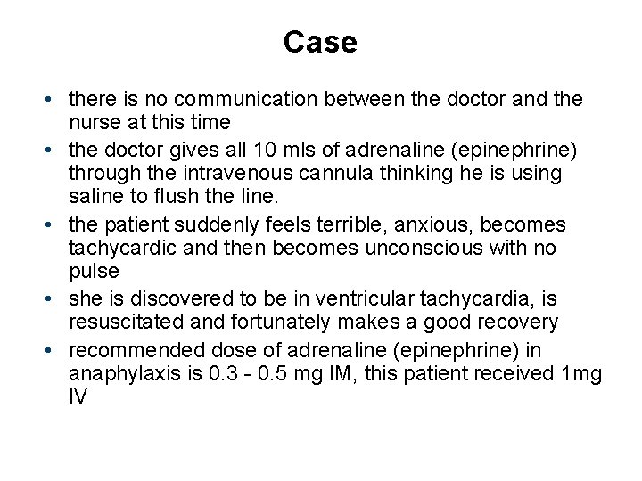 Case • there is no communication between the doctor and the nurse at this