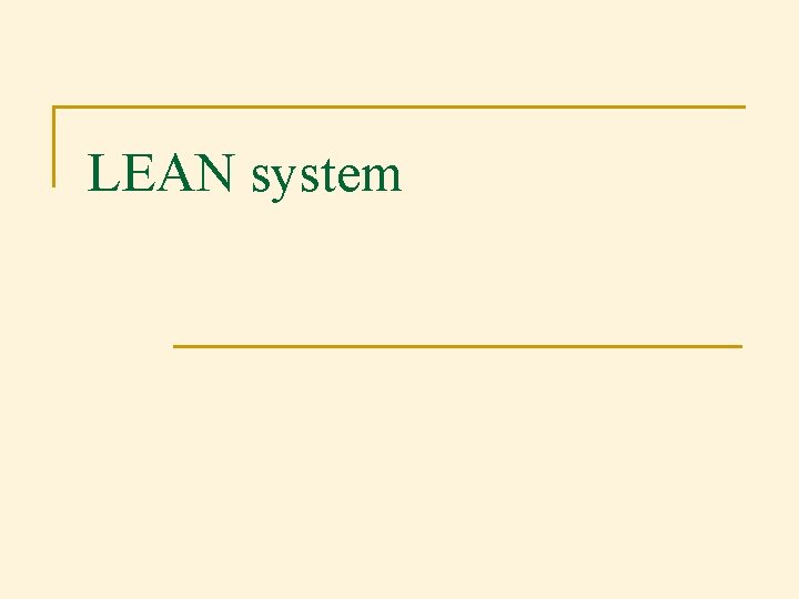 LEAN system LEAN system