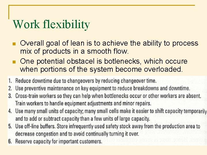 Work flexibility n n Overall goal of lean is to achieve the ability to Work flexibility n n Overall goal of lean is to achieve the ability to